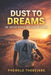 From Dust to Dreams: The Soccer Player Who Couldn't Break by Phemelo Thobejane
