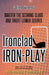 Ironclad Iron-Play: Master the Scoring Clubs and Shoot Lower Scores by Caden Sweeney