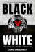 Black v White: The Match That Sparked a Revolution by Craig Urquhart