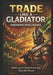 Trade Like a Gladiator: The Black Book of Forex by Sinakhokonke Majola Mkhonza, Sinakhokonke Majola