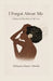 I Forgot About Me: Finding My Way Back to Self-Love by Mokgawa Rejoyce Morudu