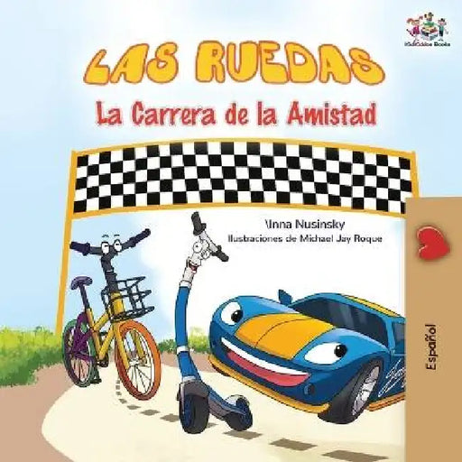 The Wheels The Friendship Race (Spanish children's book) by Kidkiddos Books, Inna Nusinsky