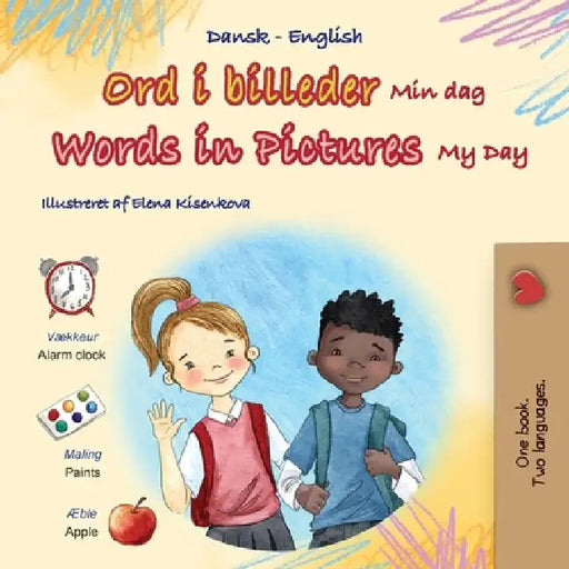 Words in Pictures - My Day (Danish English Bilingual Children's Book) by Books, Kidkiddos