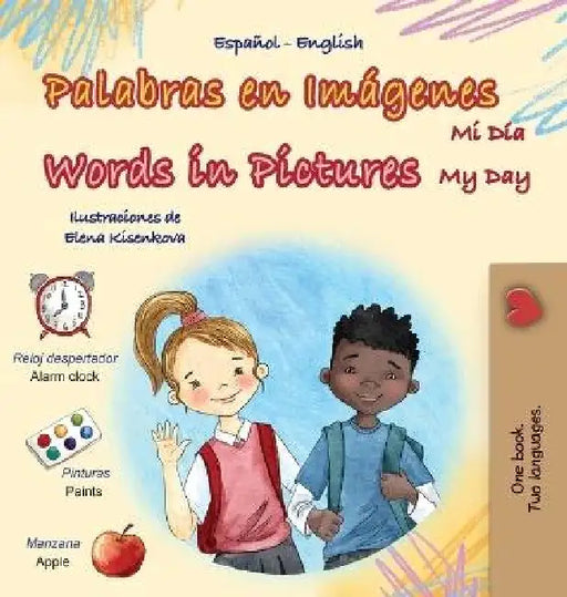 Words in Pictures - My Day (Spanish English Bilingual Children's Book) by Kidkiddos Books