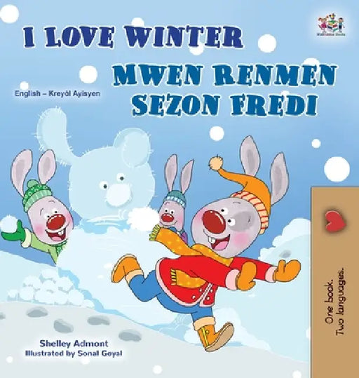 I Love Winter (English Haitian Creole Bilingual Book for Kids) by Shelley Admont, Kidkiddos Books