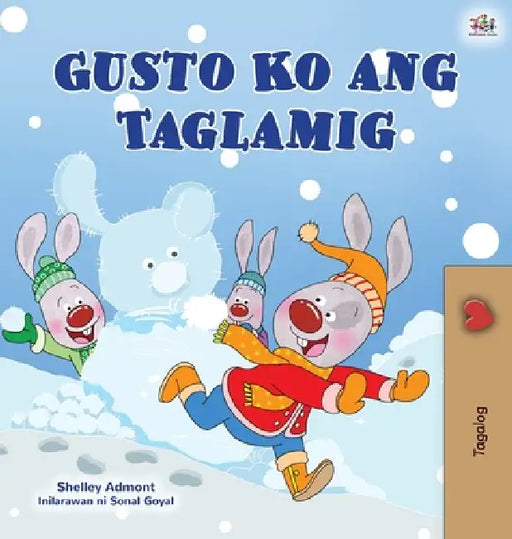I Love Winter (Tagalog Children's Book): Filipino children's book by Shelley Admont, Kidkiddos Books