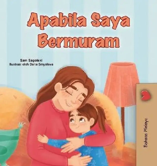 When I am Gloomy (Malay Children's Book) by Sam Sagolski, Kidkiddos Books