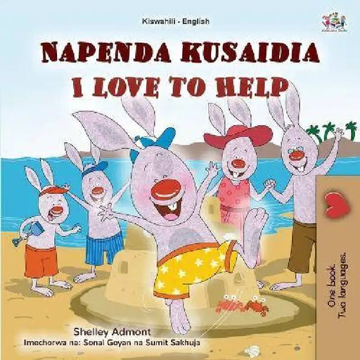 I Love to Help (Swahili English Bilingual Children's Book) by Shelley Admont, Kidkiddos Books