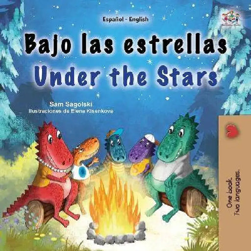 Under the Stars (Spanish English Bilingual Kids Book): Bilingual children's book by Sam Sagolski, Kidkiddos Books