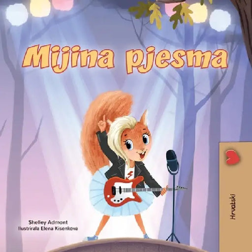 Mia's Song (Croatian Book for Kids) by Shelley Admont, Kidkiddos Books
