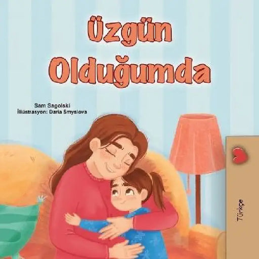 When I am Gloomy (Turkish Children's Book) by Sam Sagolski, Kidkiddos Books