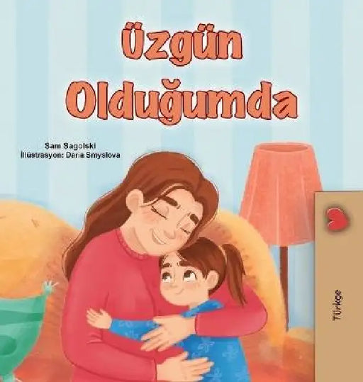 When I am Gloomy (Turkish Children's Book) by Sam Sagolski, Kidkiddos Books