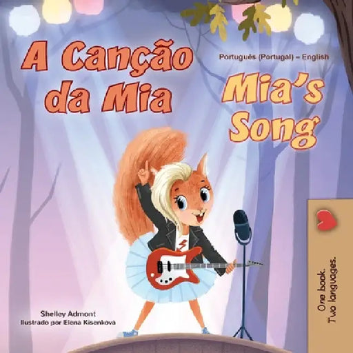 Mia's Song (Portuguese English Bilingual Children's Book - Portugal) by Shelley Admont, Kidkiddos Books