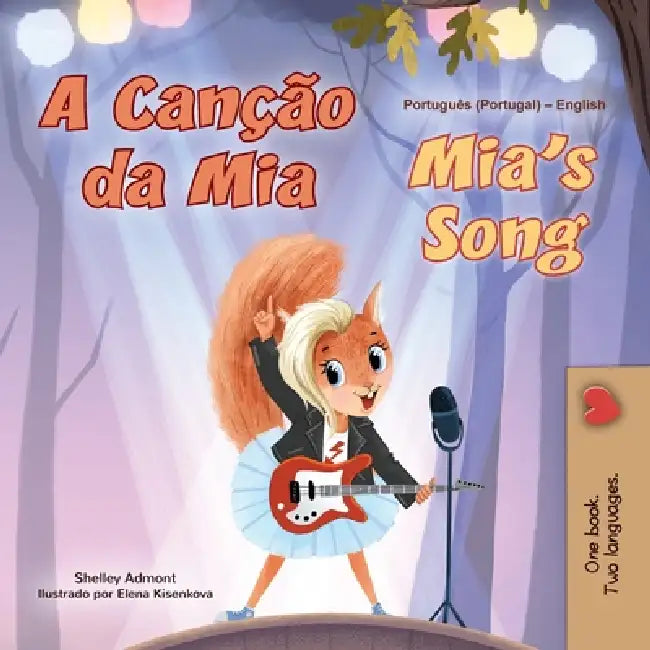 Mia's Song (Portuguese English Bilingual Children's Book - Portugal) by Shelley Admont, Kidkiddos Books