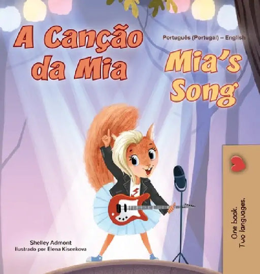 Mia's Song (Portuguese English Bilingual Children's Book - Portugal) by Shelley Admont, Kidkiddos Books
