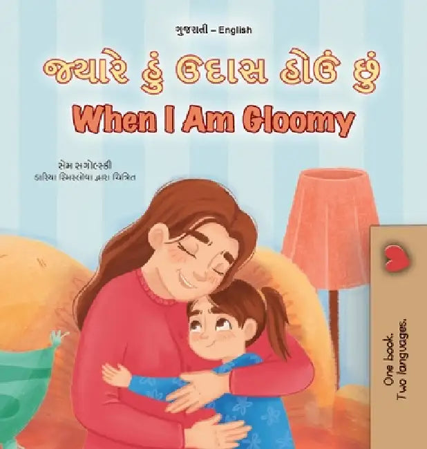 When I am Gloomy (Gujarati English Bilingual Children's Book) by Sam Sagolski, Kidkiddos Books