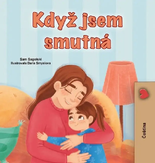 When I am Gloomy (Czech Children's Book) by Sam Sagolski, Kidkiddos Books