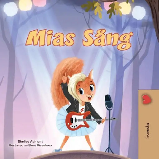 Mia's Song (Swedish Children's Book) by Shelley Admont, Kidkiddos Books
