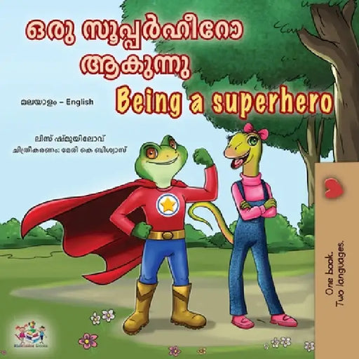 Being a Superhero (Malayalam English Bilingual Children's Book) by Liz Shmuilov, Kidkiddos Books