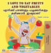I Love to Eat Fruits and Vegetables (English Malayalam Bilingual Edition) by Shelley Admont, Kidkiddos Books