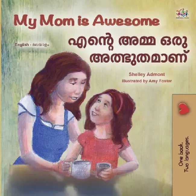 My Mom is Awesome (English Malayalam Bilingual Book) by Shelley Admont, Kidkiddos Books