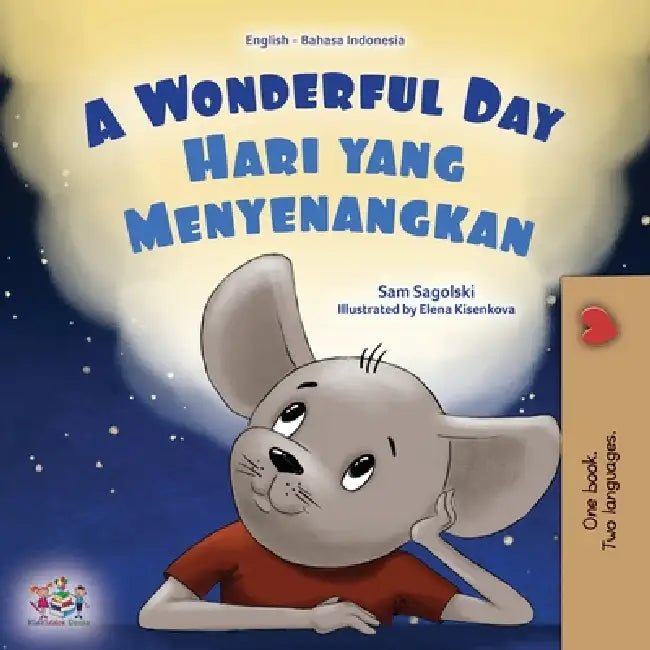 A Wonderful Day (English Indonesian Bilingual Children's Book) by Sam Sagolski, Kidkiddos Books