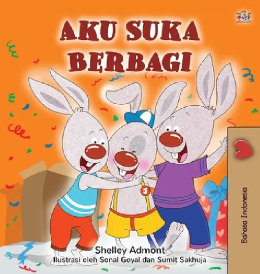 I Love to Share (Indonesian Children's Edition) by Shelley Admont, Kidkiddos Books