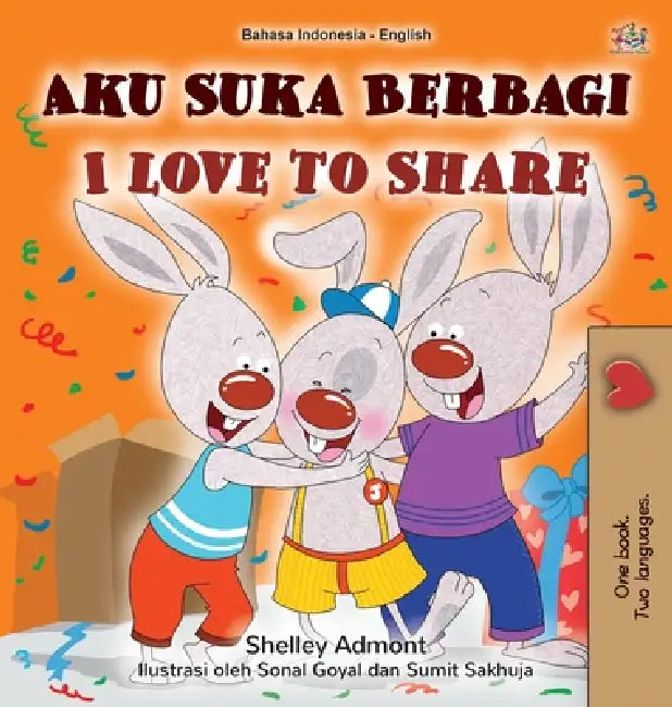 I Love to Share (Indonesian English Bilingual Edition) by Shelley Admont, Kidkiddos Books