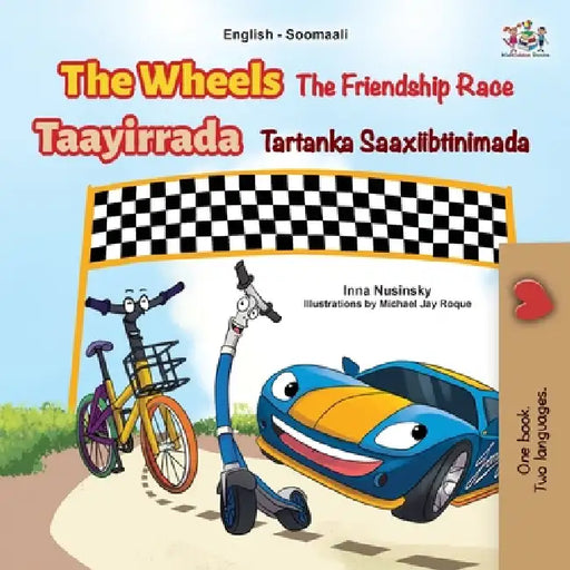 The Wheels The Friendship Race (English Somali Bilingual Children's Book) by Inna Nusinsky, Kidkiddos Books