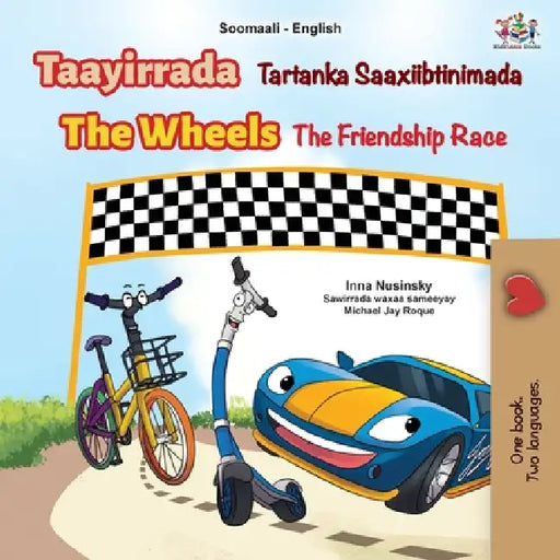 The Wheels The Friendship Race (Somali English Bilingual Children's Book) by Inna Nusinsky, Kidkiddos Books