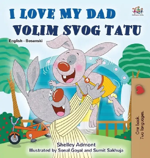 I Love My Dad (English Bosnian Bilingual Book) by Shelley Admont, Kidkiddos Books