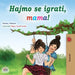 Let's play, Mom! (Bosnian children's book) by Shelley Admont, Kidkiddos Books