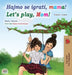 Let's play, Mom! (Bosnian English children's book) by Shelley Admont, Kidkiddos Books
