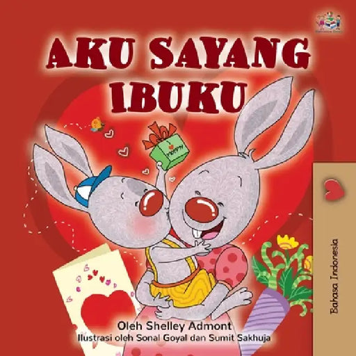 I Love My Mom (Indonesian Children's Book) by Shelley Admont, Kidkiddos Books