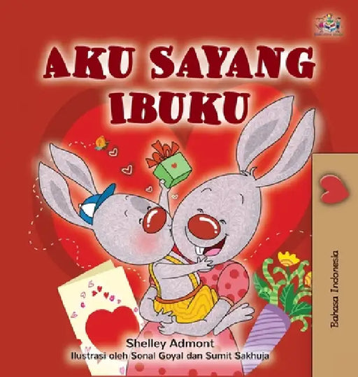 I Love My Mom (Indonesian Children's Book) by Shelley Admont, Kidkiddos Books