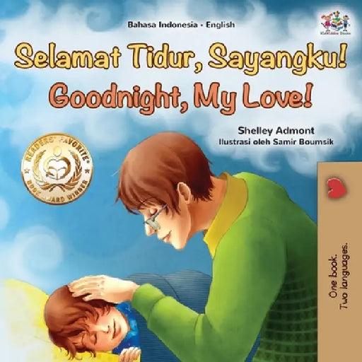 Goodnight, My Love! (Indonesian English Bilingual Book for Kids) by Shelley Admont, Kidkiddos Books
