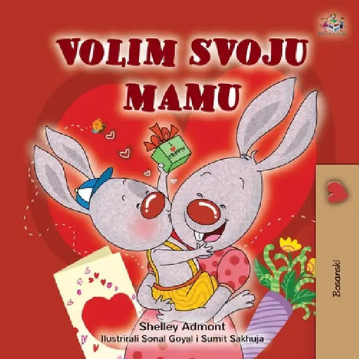 I Love My Mom (Bosnian Book for Kids) by Shelley Admont, Kidkiddos Books