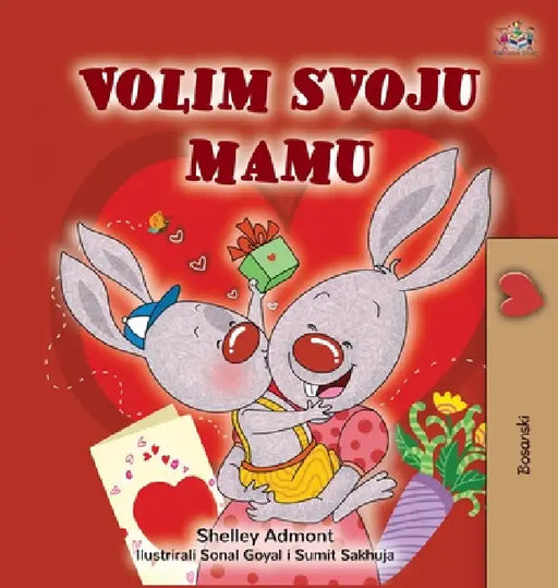 I Love My Mom (Bosnian Book for Kids) by Shelley Admont, Kidkiddos Books