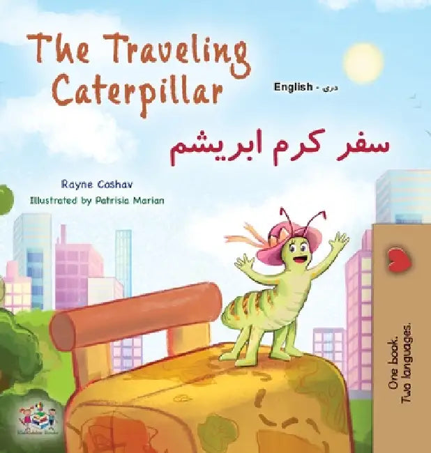 The Traveling Caterpillar (English Dari Bilingual Children's Book) by Rayne Coshav, Kidkiddos Books