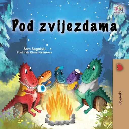 Under the Stars (Bosnian Children's Book) by Sam Sagolski, Kidkiddos Books