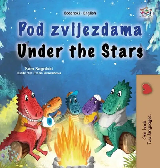 Under the Stars (Bosnian English Bilingual Kids Book) by Sam Sagolski, Kidkiddos Books