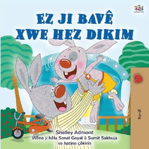 I Love My Dad (Kurdish Children's Book) by Shelley Admont, Kidkiddos Books