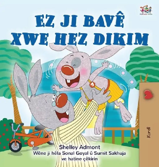 I Love My Dad (Kurdish Children's Book) by Shelley Admont, Kidkiddos Books