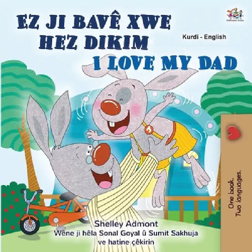 I Love My Dad (Kurdish English Bilingual Children's Book) by Shelley Admont, Kidkiddos Books