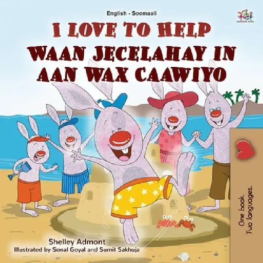 I Love to Help (English Somali Bilingual Children's Book) by Shelley Admont, Kidkiddos Books