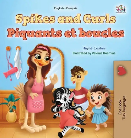 Spikes and Curls (English French Bilingual Kids Book) by Rayne Coshav, Kidkiddos Books