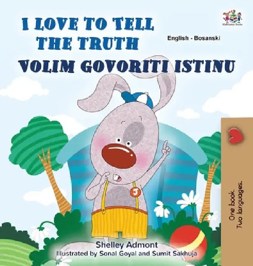 I Love to Tell the Truth (English Bosnian Bilingual Book) by Shelley Admont, Kidkiddos Books