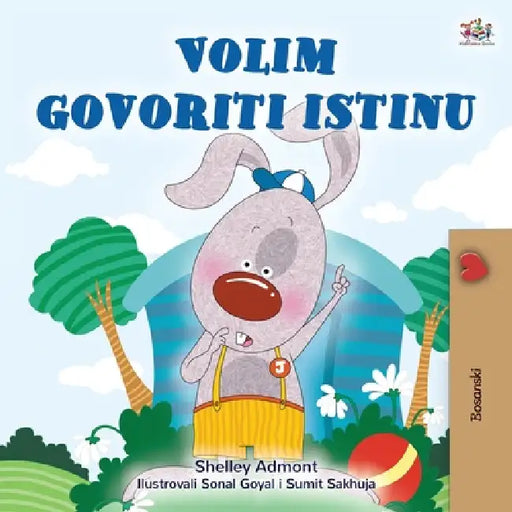 I Love to Tell the Truth (Bosnian Children's Book) by Shelley Admont, Kidkiddos Books
