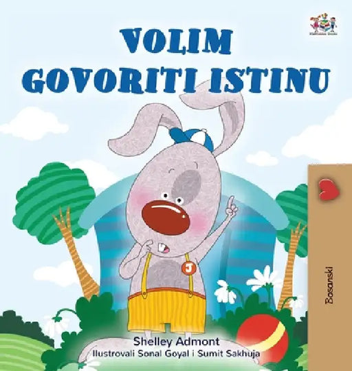 I Love to Tell the Truth (Bosnian Children's Book) by Shelley Admont, Kidkiddos Books