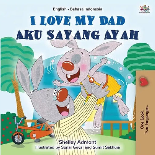 I Love My Dad (English Indonesian Bilingual Book) by Shelley Admont, Kidkiddos Books